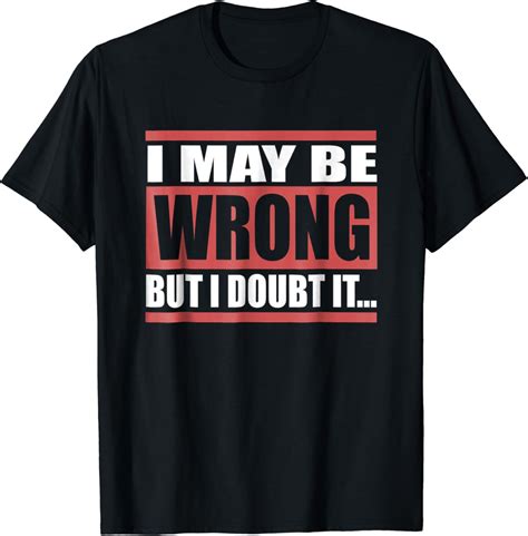 t shirt i may be wrong but i doubt it